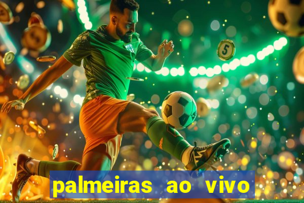 palmeiras ao vivo futebol play